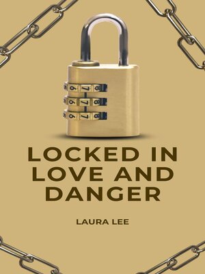 cover image of Locked in Love and Danger